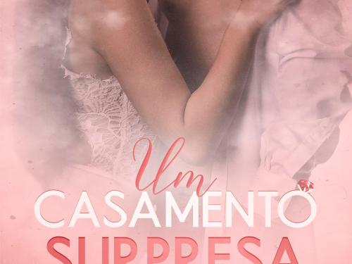 "Um Casamento Surpresa" de Nina Queiroz